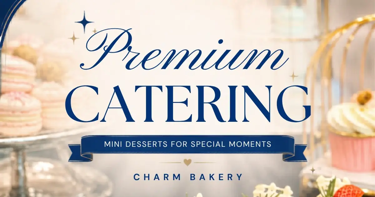 Catering เชียงใหม่ สำหรับทุกโมเมนต์พิเศษ จาก Charm Bakery